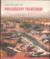 Prechádzky Trenčínom - Príbehy z Mierového námestia