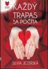 Každý trapas sa počíta