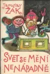 Svět se mění nenápadně
