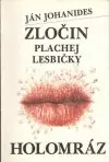 Zločin plachej lesbičky, Holomráz