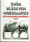 Chór Vážskych muzikantov Cesta od boľševika k nezávislosti