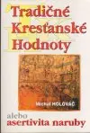 Tradičné kresťanské hodnoty, alebo asertivita...