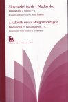 Slovenský jazyk v maďarsku Bibliografia a štúdie - I.