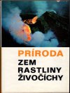 Príroda  Zem, rastliny, živočíchy
