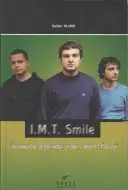 I.M.T. Smile - Všetko je presne tak, ako má byť