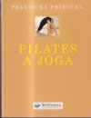 Pilates a jóga Praktická příručka