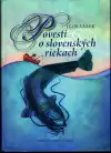 Povesti o slovenských riekach