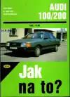 Jak na to? Audi 100, 200 (veľký formát)