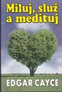 Miluj, služ a medituj
