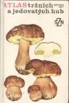 Atlas tržních a jedovatých hub