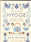  Malá kniha Hygge Dánske umenie šťastného života
