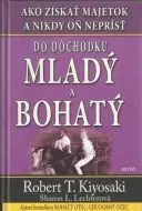 Do dôchodku mladý a bohatý 