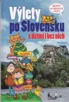 Výlety po Slovensku s deťmi i bez nich