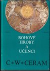 Bohové, hroby a učenci (veľký formát)