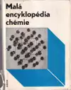 Malá encyklopédia chémie