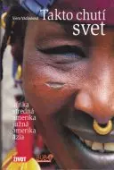 Takto chutí svet