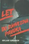Let do súhvezdia Pavúka