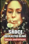 Srdce má vlastnú hlavu