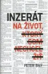 Inzerát na život, ktorý som nechcel žiť