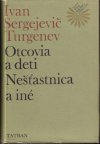 Otcovia a deti, Nešťastnica a iné...