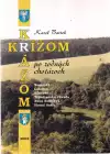 Krížom krážom po rodných chotároch