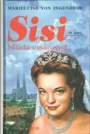 Sisi - II.diel - mladá cisárovná