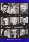Triedni nepriatelia  I diel (s podpisom autora)