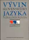 Vývin slovenského jazyka a dialektológia (veľký formát)