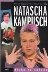 Natascha Kampusch dívka ze sklepa