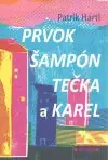 Prvok, šampón, tečka a Karel