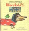 Havkáči z našej ulice