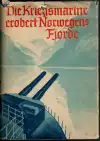 Die Kriegsmarine erobert Norwegens Fjorde