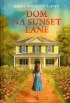 Dom na Sunset Lane  
