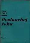 Poslouchej řeku (malý formát)
