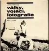 Války, vojáci, fotografie