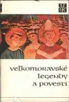 Veľkomoravské legendy a povesti