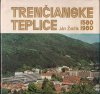 Trenčianske Teplice 1580 - 1980