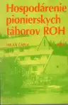 Hospodárenie pionierskych táborov ROH