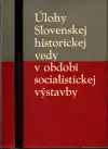 Úlohy Slovenskej historickej vedy  v období socialistickej výstavby