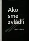 Ako sme to zvládli (veľký formát)