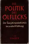 Die politik des őlflecks  Der Sowjetimperialismus im zweiten Weltkrieg"