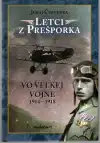Letci z Prešporka vo veľkej vojne