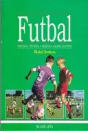 Futbal pravidlá, technika, tréning (veľký formát)