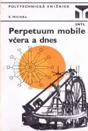 Perpetuum mobile včera a dnes