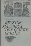 Kryštof Kolumbus - Don Quijote oceánu