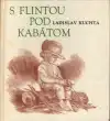 S flintou pod kabátom 