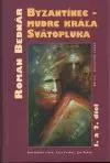 Byzantínec- mudrc kráľa Svätopluka