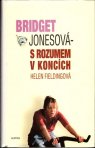 Bridget Jonesová - s rozumem v koncích