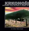 Krkonoše Pohledem Jana Buchara a Josefa Vejnara