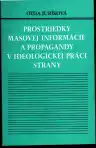 Prostriedky masovej informácie a propagandy (s podpisom autorky)
